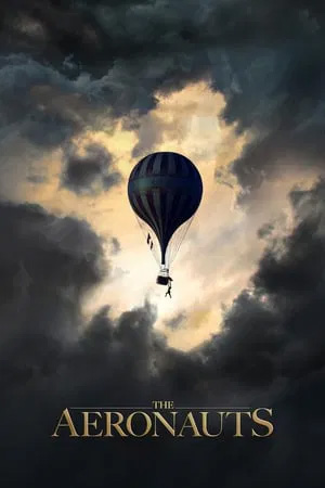 The Aeronauts (2019) ท่องสู่แดนแห่งความฝัน